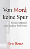 Von Mord keine Spur - Meine MÃ¤nner und andere Probleme