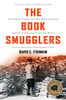 The Book Smugglers: Partisans, Poets, And The Race To Save Jewish Treasures From The Nazis