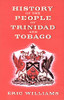History Of The People Of Trinidad And Tobago - Paperback