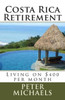 Costa Rica Retirement: : Living on $400 per month
