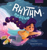 Rhythm Rescue - Hardcover