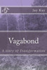 Vagabond: A story of Transformation