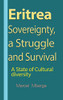 Eritrea Sovereignty, A Struggle And Survival: A State Of Cultural Diversity
