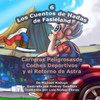 Los Cuentos de Hadas de Fasieland - 6: Carreras Peligrosas de Coches Deportivos y el Retorno de Astra