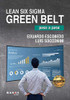 Lean Six Sigma Green Belt, Paso A Paso (Spanish Edition)