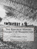The Republic Mining District of Washington
