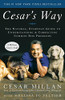 Cesar'S Way: The Natural, Everyday Guide To Understanding & Correcting Common Dog Problems