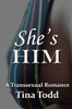 She's Him: A Transsexual Romance