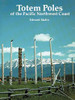 Totem Poles Of The Pacific Northwest Coast