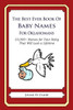 The Best Ever Book of Baby Names for Oklahomans: 33,000+ Names for Your Baby That Will Last a Lifetime