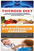 Thyroid Diet & the Hypothyroidism Handbook
