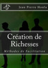 CrÃ©ation de Richesses: MÃ©thodes de Facilitation