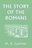 The Story Of The Romans (Yesterday'S Classics)