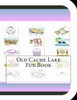 Old Cache Lake Fun Book: A Fun and Educational Book About Old Cache Lake
