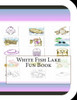 White Fish Lake Fun Book: A Fun and Educational Book About White Fish Lake