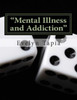 Mental Illness and Addiction: Dual Diagnosis- A Personal Account