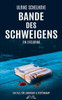 Bande des Schweigens - Ein Eifel-Krimi: Der 3. Fall für Landwehr & Stettenkamp