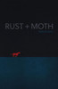 Rust + Moth: Autumn 2014