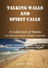 Talking Walls and Spirit Calls: A Collection of Poems