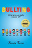 Bullying: What Are We Really Scared Of?