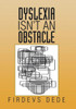 Dyslexia Isn't an Obstacle