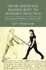 From Medieval Manuscript To Modern Practice: The Longsword Techniques Of Fiore Dei Liberi (The Fiore Translation Project)