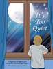 It's Too Quiet