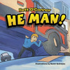 He Man!