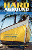 Hard Aground With Eddie Jones: An Incomplete Idiot'S Guide To Doing Stupid Stuff With Boats