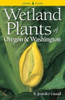 Wetland Plants Of Oregon And Washington