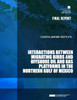 Interactions Between Migrating Birds and Offshore Oil and Gas Platforms in the Northern Gulf of Mexico