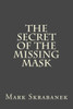 The Secret of the Missing Mask