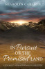 In Pursuit of the Promised Land: A Journey from Bondage to Freedom