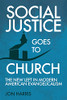 Social Justice Goes To Church: The New Left In Modern American Evangelicalism