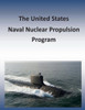 The United States Naval Nuclear Propulsion Program