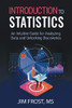 Introduction To Statistics: An Intuitive Guide For Analyzing Data And Unlocking Discoveries