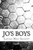Jo's Boys: (Louisa May Alcott Classics Collection)