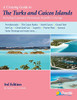 Cruising Guide To The Turks And Caicos Islands, 3Rd Ed