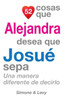 52 Cosas Que Alejandra Desea Que Josué Sepa: Una Manera Diferente de Decirlo