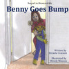 Benny Goes Bump: A Boomsnickle Book