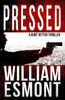 Pressed: A Kurt Vetter International Spy Thriller