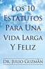 Los 10 Estatutos Para Una Vida Larga Y Feliz