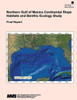Northern Gulf of Mexico Continental Slope Habitats and Benthic Ecology Study Final Report