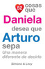 52 Cosas Que Daniela Desea Que Arturo Sepa: Una Manera Diferente de Decirlo