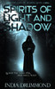 Spirits of Light and Shadow