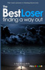 The Best Loser: Finding a Way Out