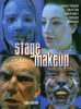 Stage Makeup: The Actor'S Complete Guide To Today'S Techniques And Materials