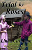 Trial by Roses