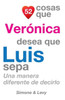 52 Cosas Que Verónica Desea Que Luis Sepa: Una Manera Diferente de Decirlo