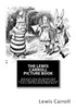 The Lewis Carroll Picture Book: Selection from the Unpublished Writings and Drawings of Lewis Carroll, together with Reprints from Scarce and Unacknow